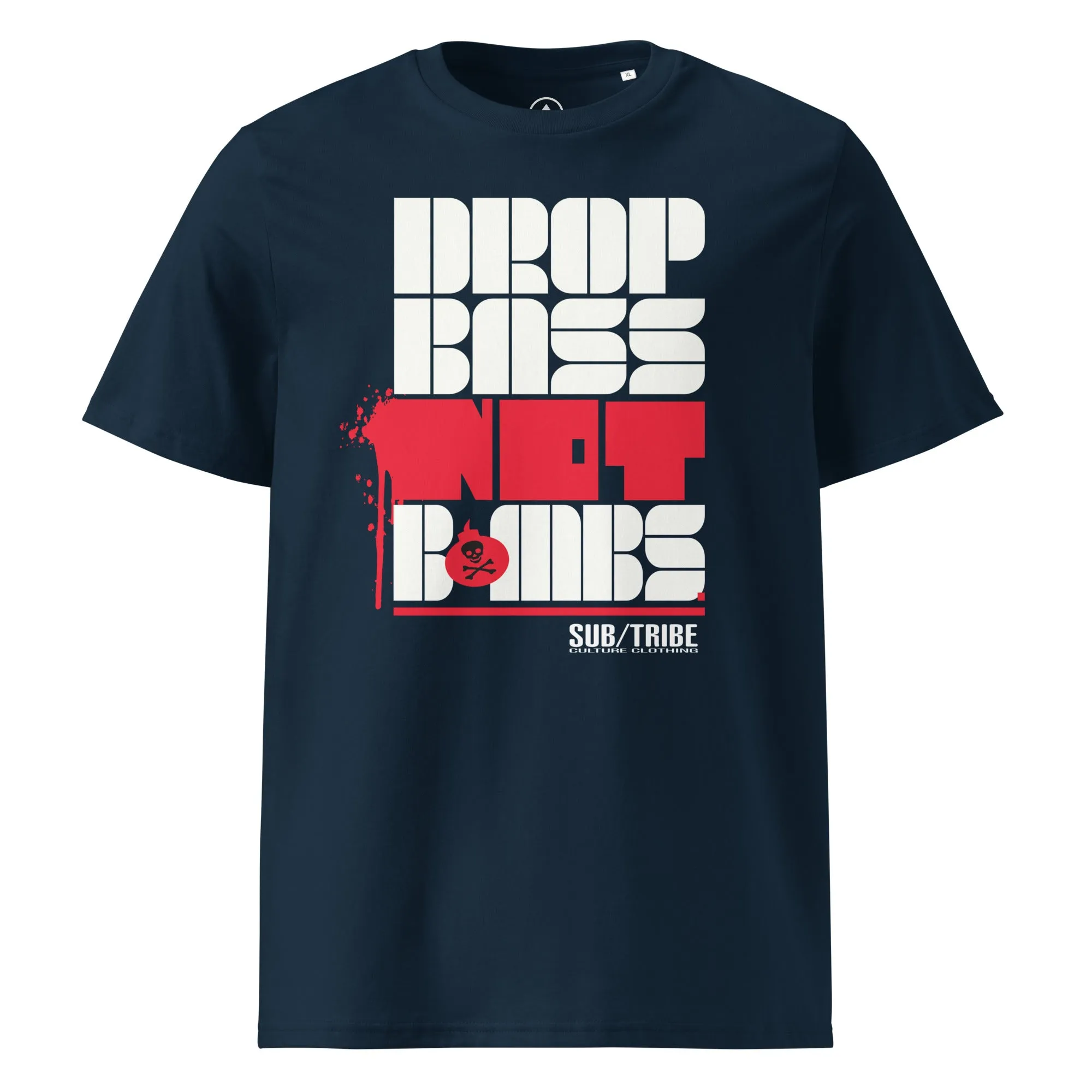 DROP BASS NOT BOMBS TEE (Organic cotton)