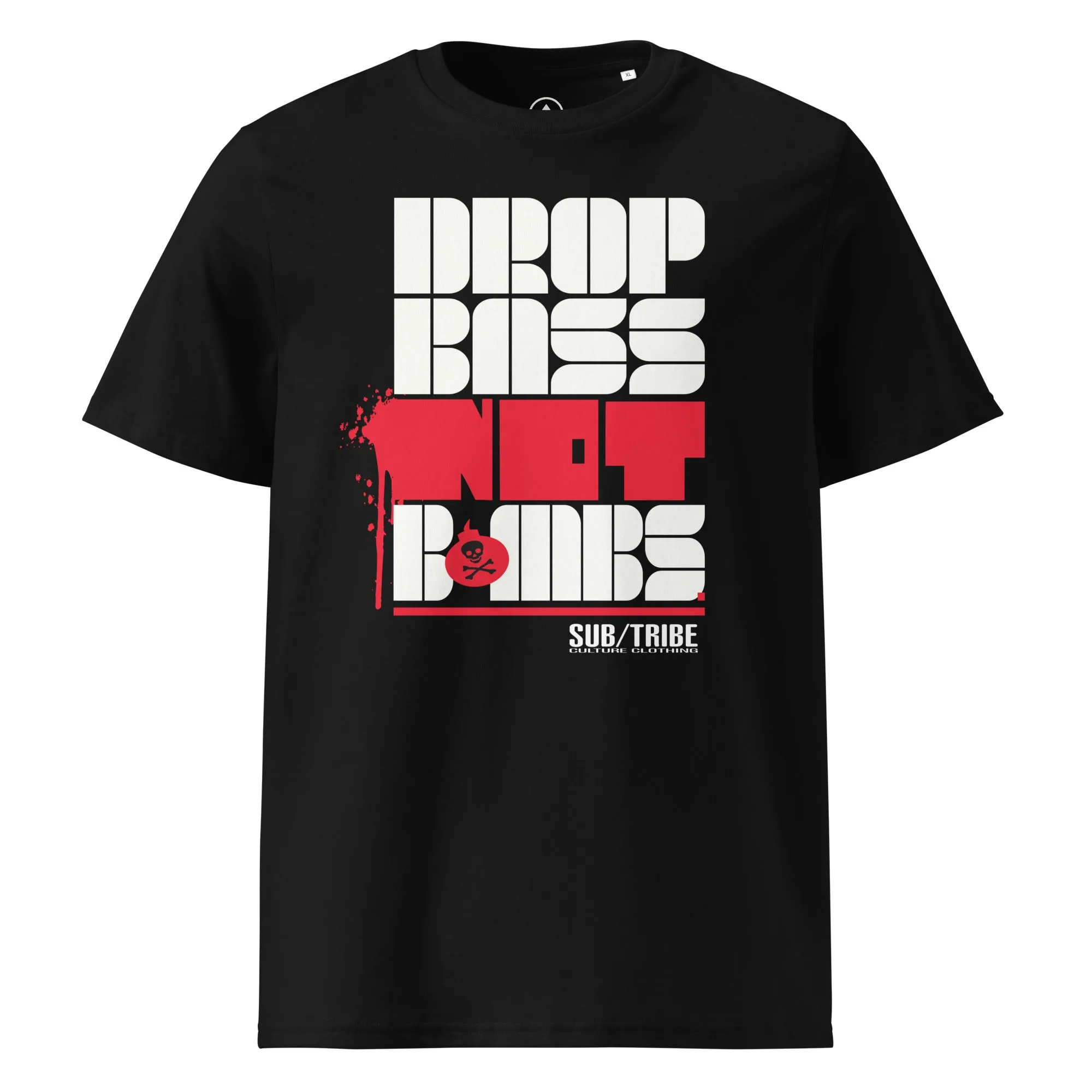 DROP BASS NOT BOMBS TEE (Organic cotton)