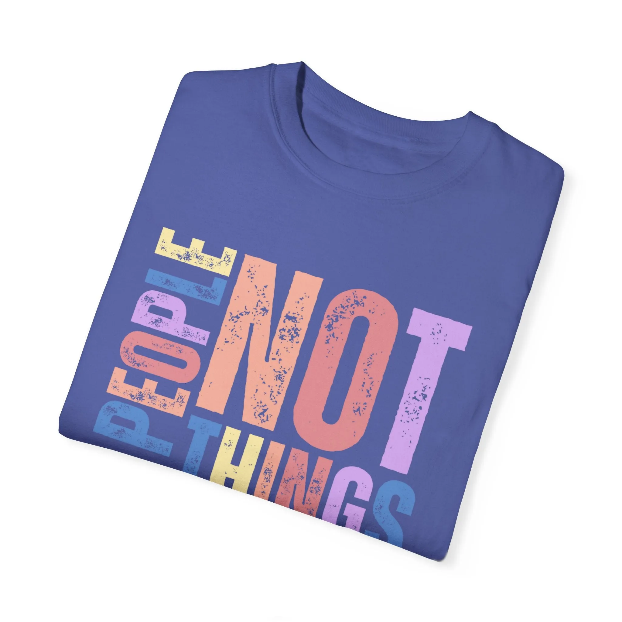 Love People, Use Things - Women's Comfort Colors T-Shirt