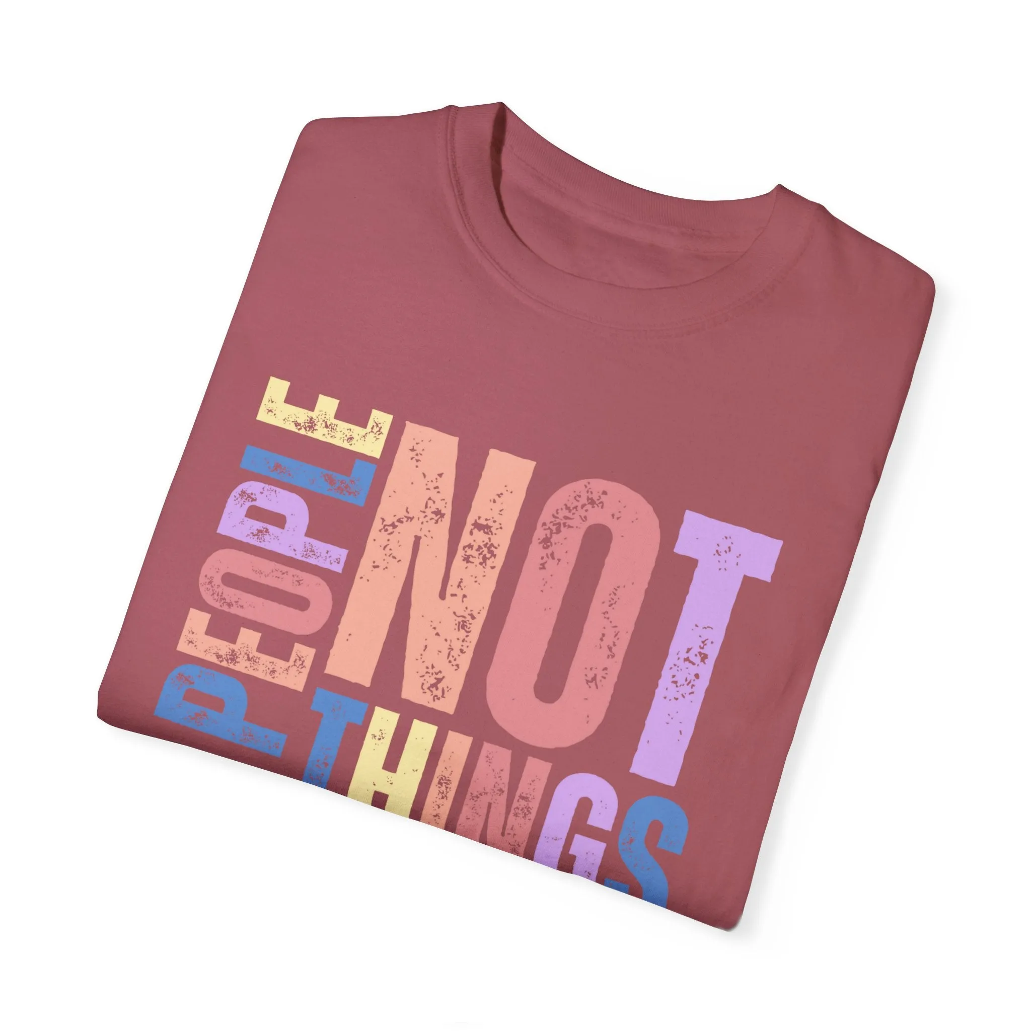 Love People, Use Things - Women's Comfort Colors T-Shirt