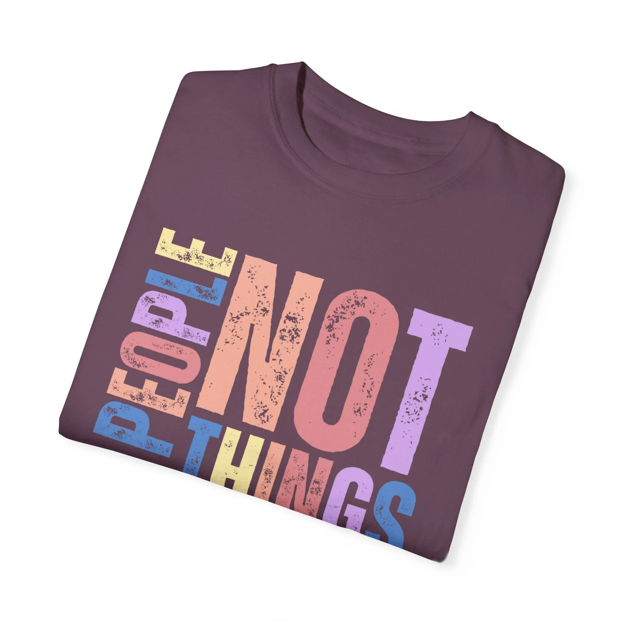 Love People, Use Things - Women's Comfort Colors T-Shirt