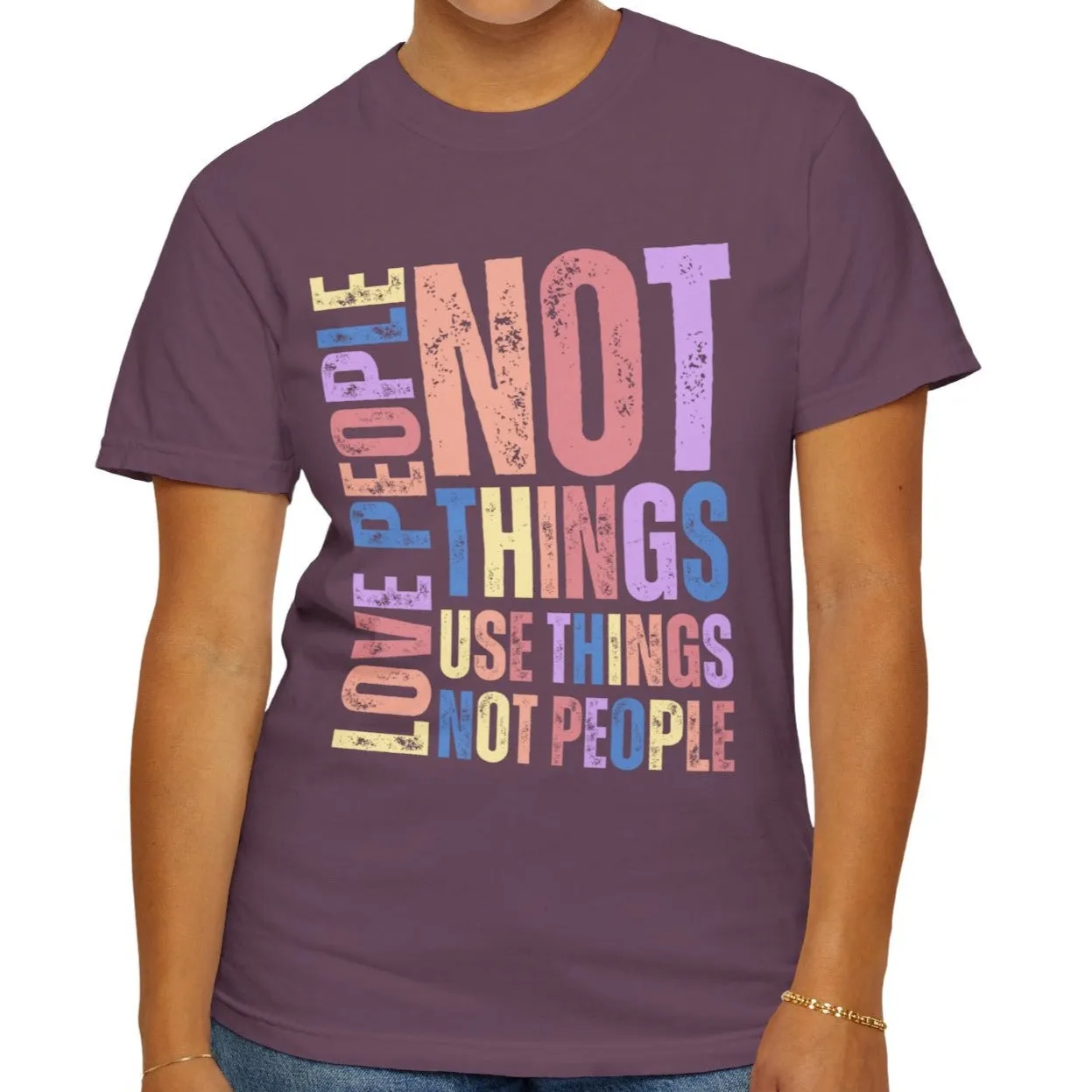 Love People, Use Things - Women's Comfort Colors T-Shirt