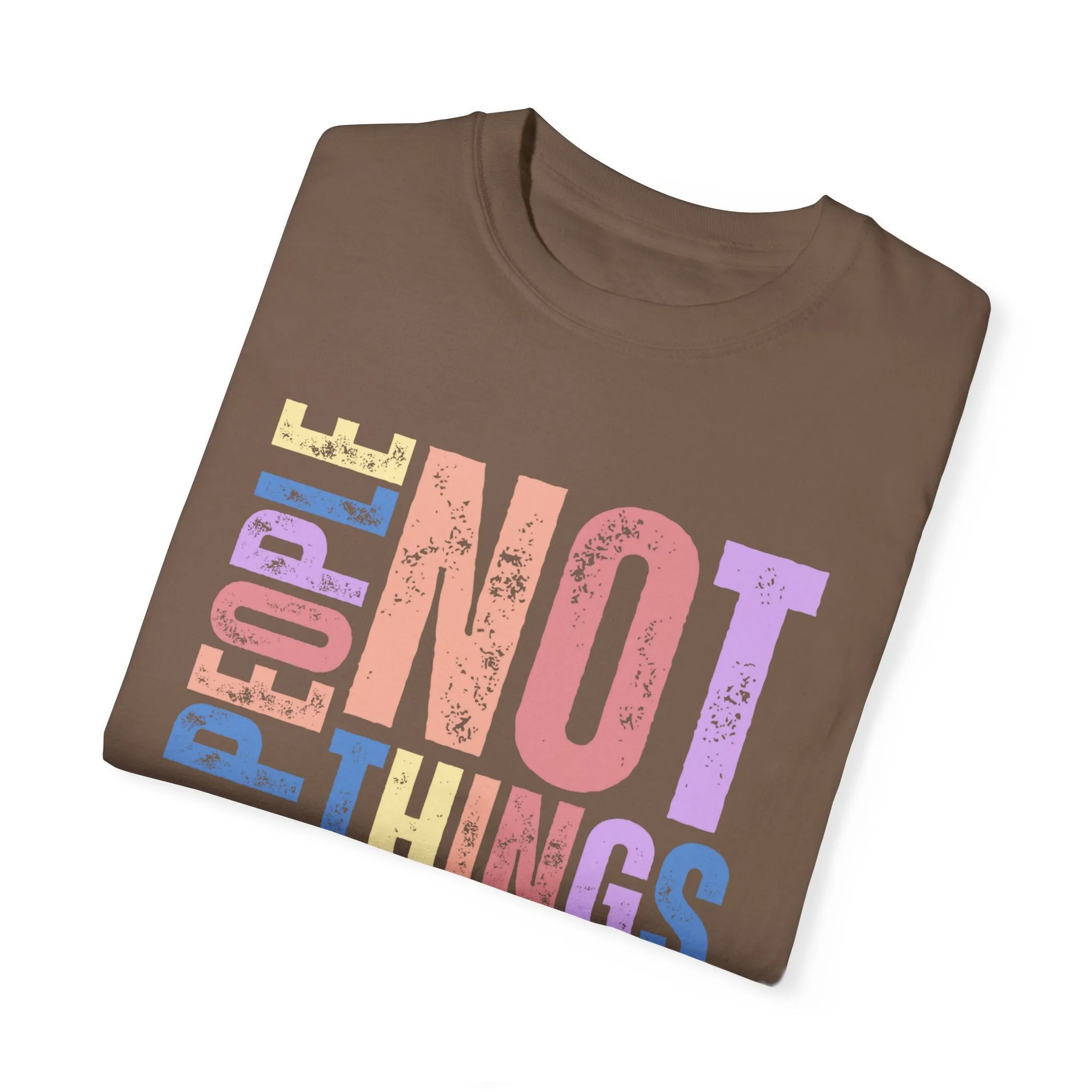 Love People, Use Things - Women's Comfort Colors T-Shirt