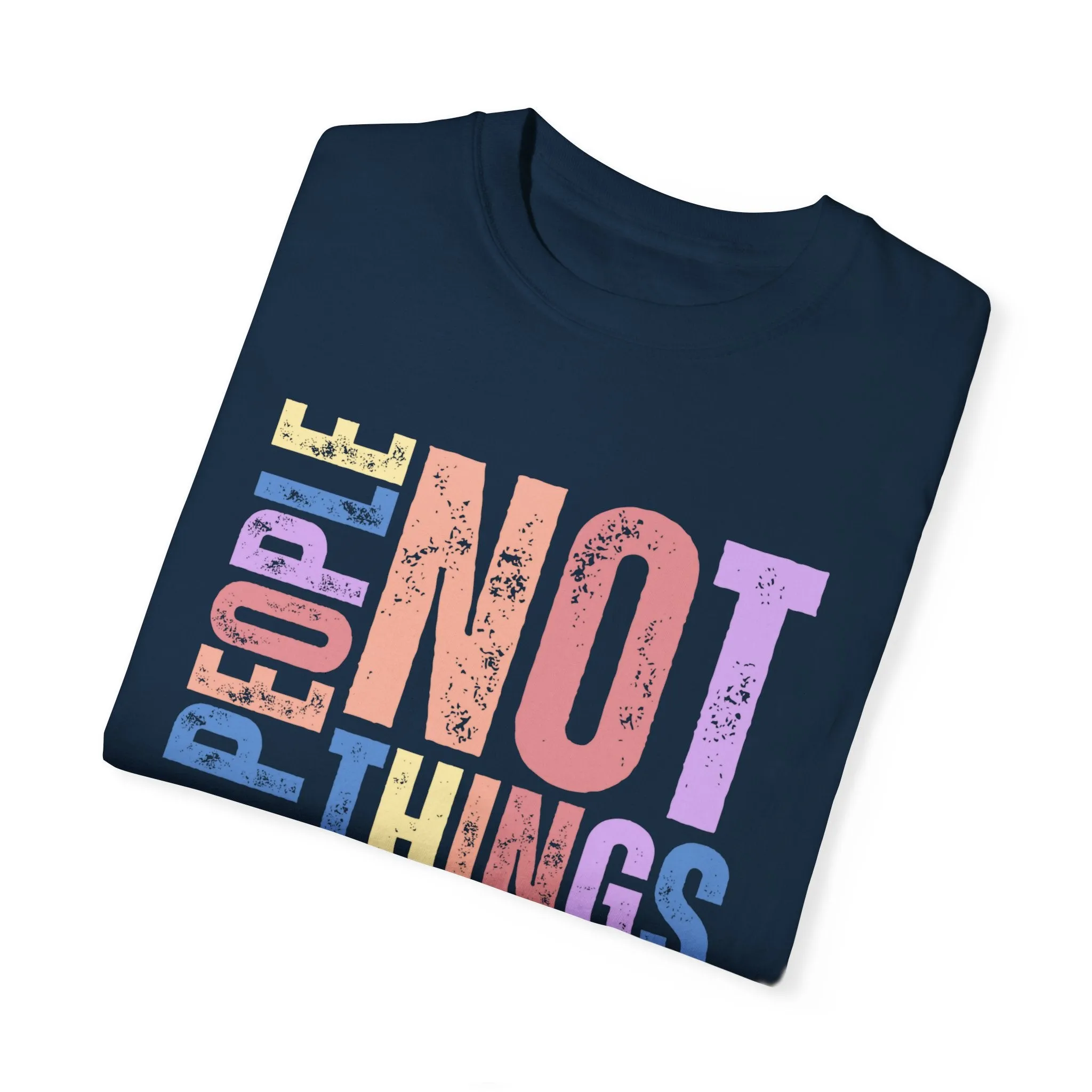 Love People, Use Things - Women's Comfort Colors T-Shirt
