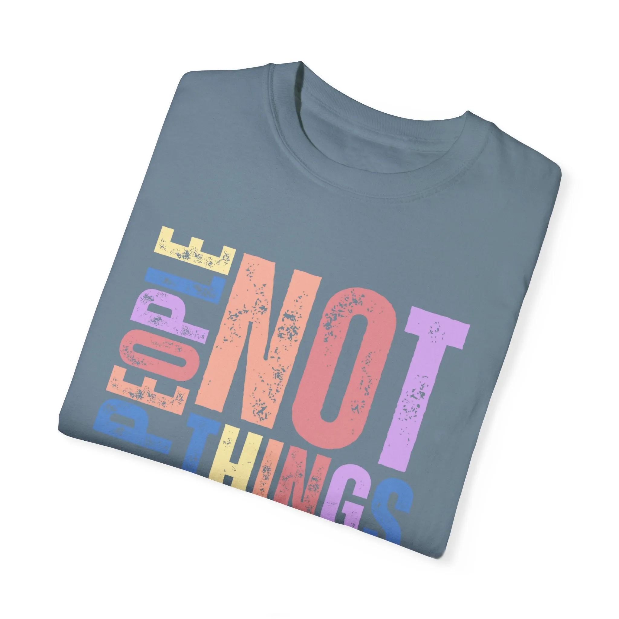 Love People, Use Things - Women's Comfort Colors T-Shirt